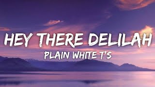 Plain White T s Hey There Delilah Lyrics