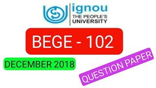 [ IGNOU ] BEGE-102 december 2018 question paper
