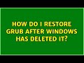 Ubuntu: How do I restore Grub after Windows has deleted it? (4 Solutions!!)