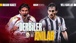 Derbiler ve Anılar | Hasan Kabze \u0026 Veli Kavlak | Galatasaray - Beşiktaş | Derbi Özel