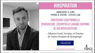 Conférence exceptionnelle - Synergologie : décrypter le langage corporel de vos interlocuteurs