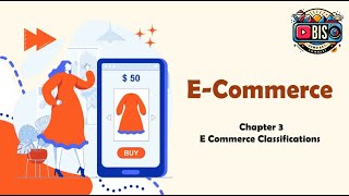 E-Commerce | Chapter 3 E Commerce Classifications