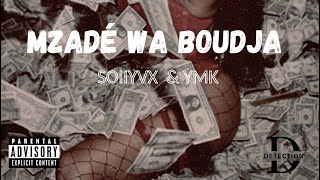 SOIIYVX \u0026 YMK - Mzadé wa Boudja (audio Officiel)￼