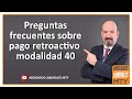 PAGO RETROACTIVO MODALIDAD 40 IMSS