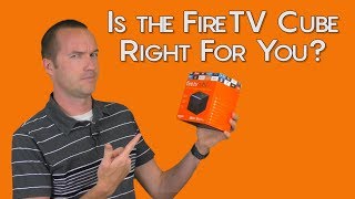 Is The Amazon Fire TV Cube Right For You?