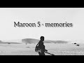 Maroon 5 - memories (lyrics dan terjemahan bahasa Indonesia)