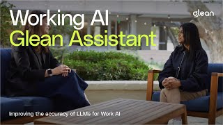 Glean Assistant: Improving the accuracy of LLMs for Work AI