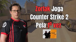 Zorlak Joga Counter Strike 2 Pela Primeira Vez