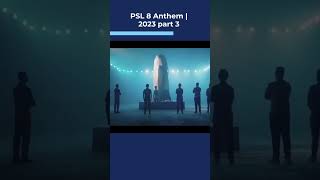 PSL 8 Anthem | 2023 part 3
