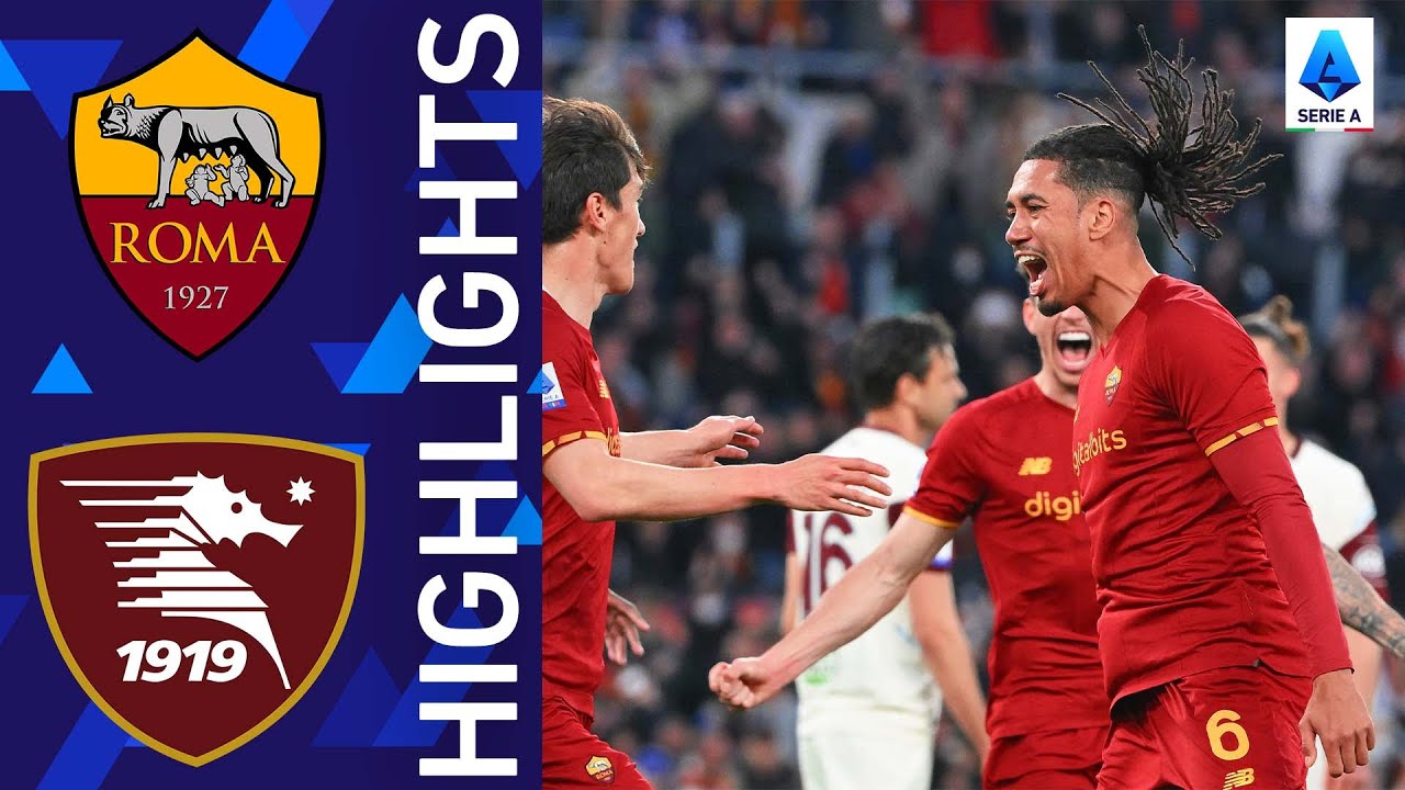 Roma 2-1 Salernitana | A Comeback Win For The Giallorossi! | Serie A ...