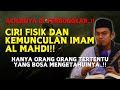 INILAH CIRI DAN FISIK KEMUNCULAN IMAM AL MAHDI !! BUYA ARRAZY HASYIM