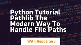 python tutorial pathlib the modern way to handle file paths