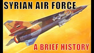 A Brief History Of The Syrian Air Force