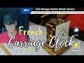 French Carriage Clock Not Running