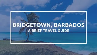 Bridgetown, Barbados: Discover Caribbean Paradise | Travel Guide