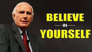 Jim Rohn - Believe In Yourself - Jim Rohn Powerful Motivational Speech