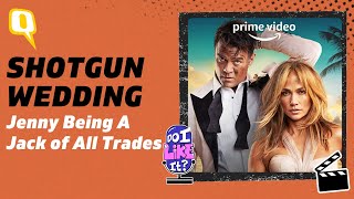 Shotgun Wedding Review: Jennifer Lopez is a Jack of All Trades | Do I Like It Podcast | The Quint