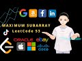 Leetcode 53 - Maximum Subarray (JAVA Solution Explained!)