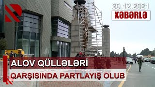 Alov qüllələri qarşısında partlayış olub. Məşəl lövhəsinin içindəki boruda qaz sızması baş verib