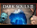 The Dark Souls 3 Iceberg Explained