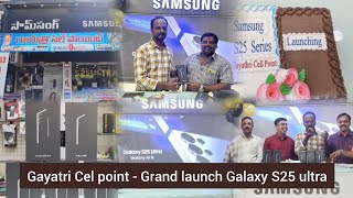 Proddatur - Gayatri Cel point - Grand launch Galaxy S25 ultra