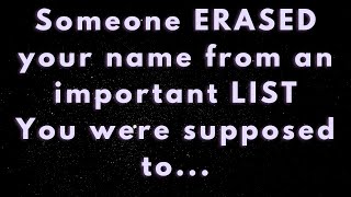 Someone REMOVED your name from an important LIST. You were supposed to...❌