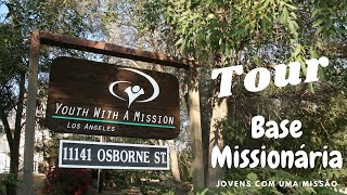 Tour pela Base Missionária onde trabalho nos Estados Unidos - JOCUM Los Angeles