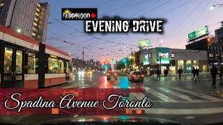 SPADINA AVENUE Toronto  ||  Evening Drive (4K)  ||  CHINATOWN  ||  Downtown Toronto  ||  2022