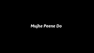 Mujhe Peene Do - Darshan Raval Status Black Screen || Sad Song Status Darshan Raval #mujhepeenedo