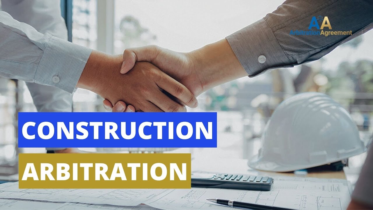 Construction Arbitration ⚖️ 👨🏻‍💼 A Form Of Alternative Dispute ...