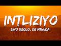 Sino Msolo, De Mthuda, Da Muziqal Chef - Intliziyo
