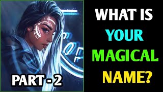 WHAT IS YOUR MAGICAL NAME - Part 2 || PERSONALITY TEST IN HINDI