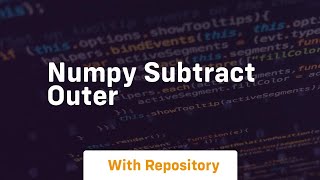 numpy subtract outer