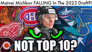 Matvei Michkov FALLING OUT OF THE TOP 10?! (2023 NHL Draft Trade Rumors & Habs/Flyers News Today)