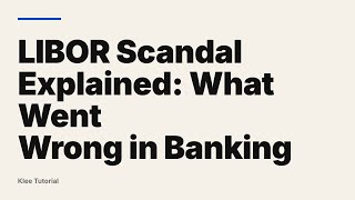 LIBOR Scandal Explained: What Went Wrong in Banking
