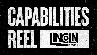 Lincoln Design Capabilities Reel 2022