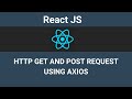 ReactJS Tutorial For Beginners - HTTP GET And POST Request Using Axios