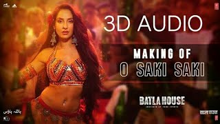O Saki Saki ( 3D AUDIO ) | BATLA HOUSE | 3D SONGS | NORA FATEHI | O SAKI SAKI 3D SONG