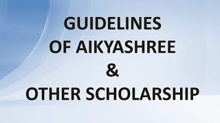 Guidelines of Aikyashree \u0026 other Scholarship. Pre Matric,Post Matric,Merit Cum Means, TSP, SVMCM