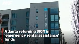 Atlanta returning $10M in ‘emergency rental assistance’ funds