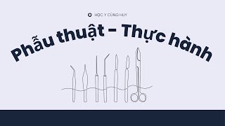 Thực hành: Kỹ thuật khâu trong da