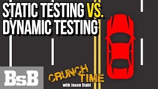 Static Testing vs. Dynamic Testing | Crunch time