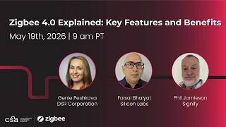 Zigbee 4.0 Explained: Key Features and Benefits (Webinar)