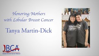 Tanya Martin-Dick Honors Her Mother with Lobular Breast Cancer