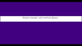 Simple example for .val() method on jQuery