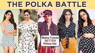 Sara Ali Khan, Deepika - Ranveer, Katrina Kaif Polka Dot Game | Who LOOKED Better?