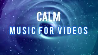 Calm relaxing music for your meditation videos | No Copyright Sounds
