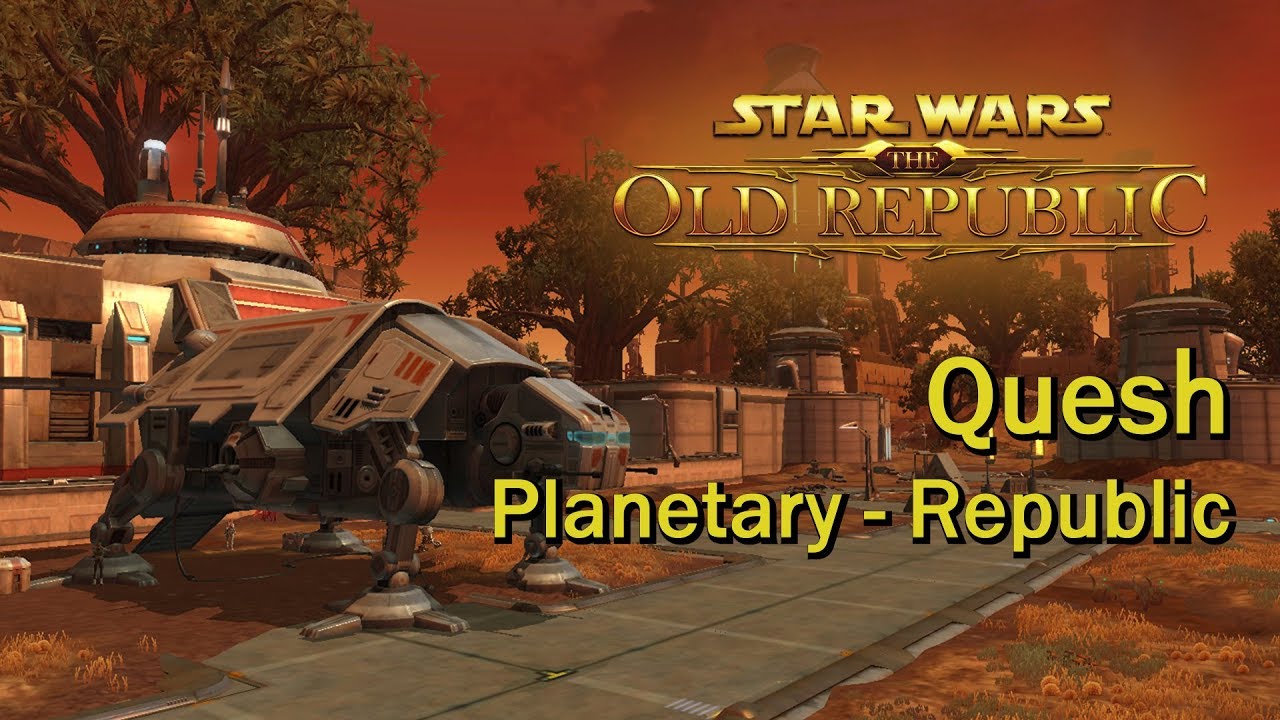 Star Wars: The Old Republic - Quesh Planetary (Republic) - YouTube