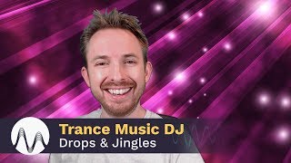 Trance Music DJ Drops & Jingles Tutorial