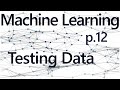 Testing Assumptions - Practical Machine Learning Tutorial with Python p.12